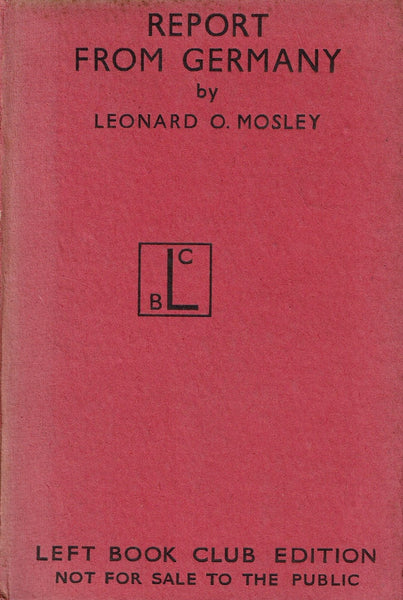 Report from Germany by Leonard O. Mosley