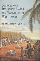 Journal of a Residence Among the Negroes of the West Indies (Paperback) by Matthew Lewis