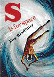 S is for Space by Ray Bradbury [limited  numbered edition]