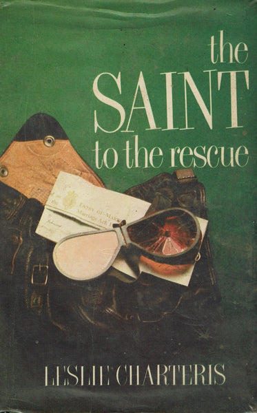 The Saint to the Rescue by Leslie Charteris