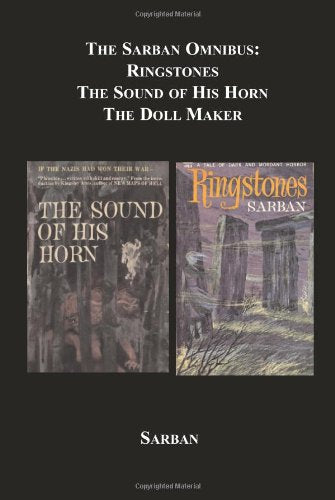 The Sarban Omnibus: Ringstones; The Sound of His Horn; The Doll Maker