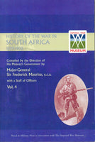 History of the War in South Africa 1899-1902 VOLUME FOUR by Major-General Sir Frederick Maurice, K.C.B. with a staff of officers