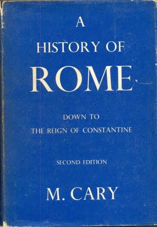 A History of Rome Down to the Reign of Constantine by M. Cary - The Real Book Shop 