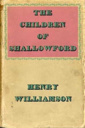 The Children of Shallowford by Henry Williamson [First Edition] - The Real Book Shop 