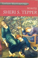 Beauty [Fantasy Masterworks] by Sheri S Tepper