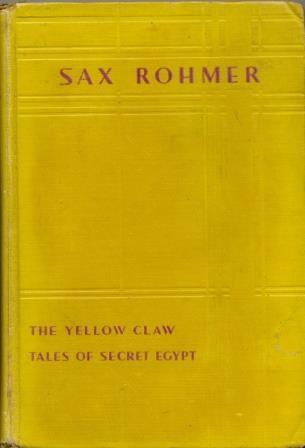 The Yellow Claw and Tales of Secret Egypt by Sax Rohmer [1st Edition]