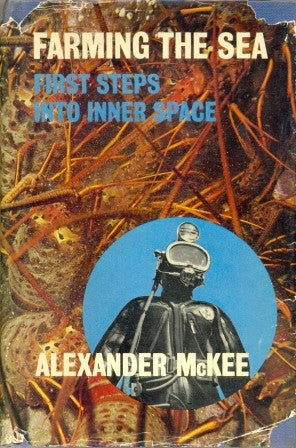 Farming the Sea: First Steps into Inner Space by Alexander McKee - The Real Book Shop 