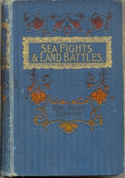 Sea Fights and Land Battles: From Sluys to the Bombardment of Alexandria [1890] by Mrs Valentine