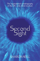 Second Sight: the Inspirational Autobiograpy of the UK's Only Blind Medium by Sharon Neill - The Real Book Shop 