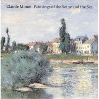 Claude Monet Paintings of the Seine and Sea by Frances Fowle [used-like new] - The Real Book Shop 