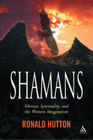 Shamans: Siberian Spirituality and the Western Imagination by Ronald Hutton SIGNED BY THE AUTHOR