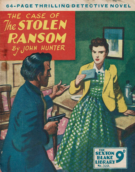 The Case of the Stolen Ransom by John Hunter [Sexton Blake Library # 320]