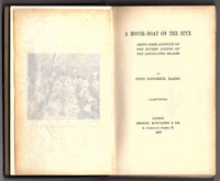 A House-boat on the Styx: Being Some Account of the Divers Doings of the Associated Shades by John Kendrick Bangs