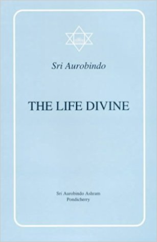 The Life Divine by Sri Aurobindo Ashram Pondicherry