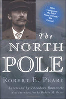 The North Pole by Robert E. Peary