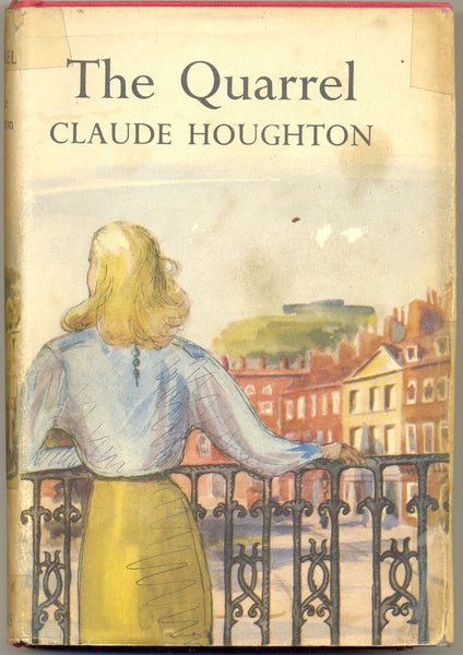 The Quarrel by Claude Houghton FIRST EDITION