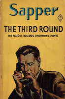 The Third Round: The Famous Bulldog Drummond Novel by Sapper [H. C. McNeile]