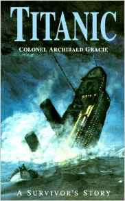 Titanic: A Survivor's Story by Colonel Archibald Gracie - The Real Book Shop 