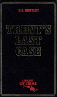 Trent's Last Case by E. C. Bentley [Library of Crime Series]