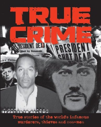 True Crime: True stories of the World's most infamous murderers, theives and con-men - The Real Book Shop 