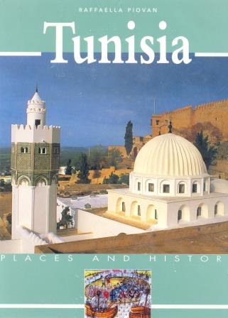 Tunisia: Places and History by Raffaella Piovan BRAND NEW