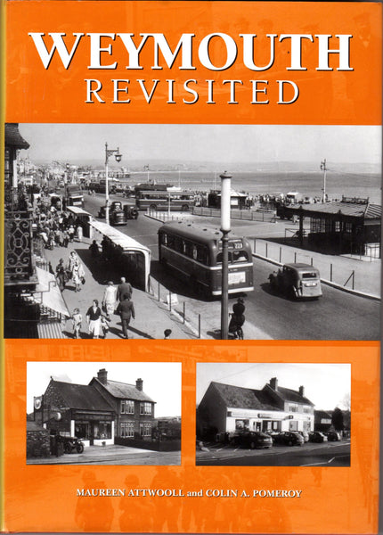 Weymouth Revsited by Maureen Attwooll and Colin A. Pomeroy