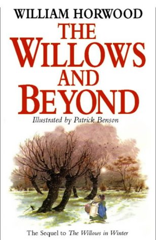 The Willows and Beyond [Sequel to the Wind in thte Willows] by William Horwood FIRST EDITION